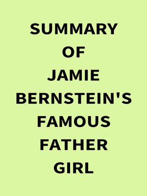 cover image of Summary of Jamie Bernstein's Famous Father Girl